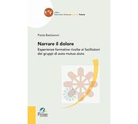 Narrare il dolore. Esperienze formative rivolte ai facilitatori dei gruppi di auto mutuo aiuto