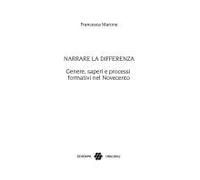 Narrare la differenza. Genesi, saperi e processi formativi nel Novecento