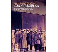 Narrare la grande crisi. Tempeste finanziarie, paure e rovine sociali nella letteratura e nel cinema