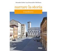 Narrare la storia. Con supporto integrativo. Per la Scuola media. Con espansione online. Il Medioevo (Vol. 1)