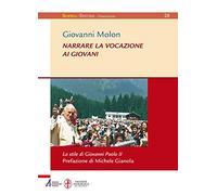 Narrare la vocazione ai giovani. Lo stile di Giovanni Paolo II