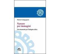 Narrare per immagini. Uno strumento per l'indagine critica