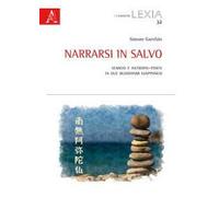Narrarsi in salvo. Semiosi e antropo-poiesi in due buddhismi giapponesi