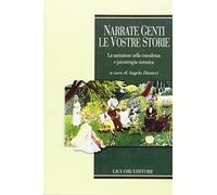 Narrate genti le vostre storie. La narrazione nella consulenza e psicoterapia sistemica