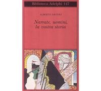 Narrate, uomini, la vostra storia