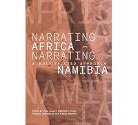 Narrating Africa - Narrating Namibia: A Multifaceted Approach