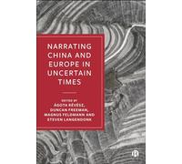 Narrating China and Europe in Uncertain Times