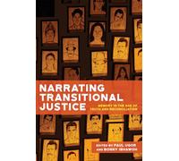 Narrating Transitional Justice: Memory in the Age of Truth and Reconciliation