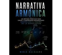 Narrativa Armónica: Un método práctico para crear y entender progresiones armónicas a través de la expectativa