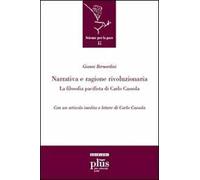 Narrativa e ragione rivoluzionaria. La filosofia pacifista di Carlo Cassola