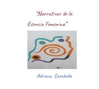 "Narrativas de la Esencia Femenina”