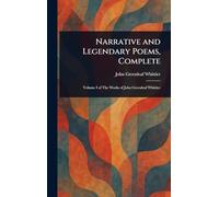 Narrative and Legendary Poems, Complete