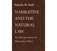 Narrative and the Natural Law: An Interpretation of Thomistic Ethics - Hal...
