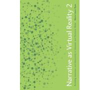 Narrative as Virtual Reality 2: Revisiting Immersion and Interactivity in Literature and Electronic Media