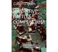 NARRATIVE BATTLES COMPENDIUM: A SUPERPOSITION CLAWS SUPPLEMENT
