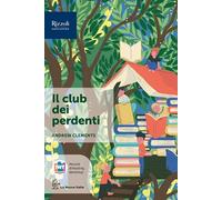 Narrative con percorsi WRW. Il Club dei perdenti. Per la Scuola media. Con e-book. Con espansione online (Vol. 1)
