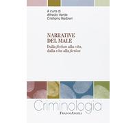 Narrative del male. Dalla fiction alla vita, dalla vita alla fiction