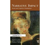 Narrative Impact: Social and Cognitive Foundations