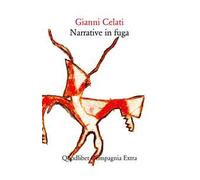 Narrative in fuga - Celati Gianni