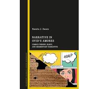 Narrative in Ovid's Amores: Comics Theory, Elegy, and Segmentary Narrative