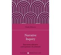Narrative Inquiry. Fare ricerca educativa con le persone e le comunità