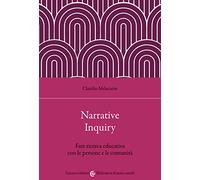 Narrative Inquiry. Fare ricerca educativa con le persone e le comunità