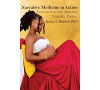 Narrative Medicine In Action: Lessons From the Mother Mortality Project