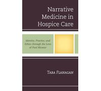 Tara Flanagan Narrative Medicine in Hospice Care (Tascabile)