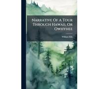 Narrative Of A Tour Through Hawaii, Or Owhyhee