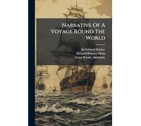 Narrative Of A Voyage Round The World