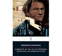 Narrative of Frederick Douglass: A Narrative of the Life of an American Slave