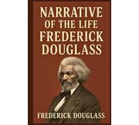 Narrative of the Life of Frederick Douglass