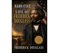 NARRATIVE OF THE LIFE OF FREDERICK DOUGLASS