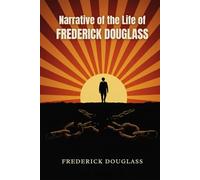 Narrative of the Life of Frederick Douglass