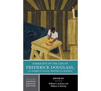 Narrative of the Life of Frederick Douglass: A Norton Critical Edition-2nd Edition: 0