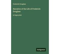 Narrative of the Life of Frederick Douglass: in large print