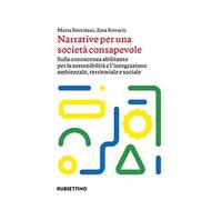 Narrative per una società consapevole. Sulla conoscenza abilitante per la sostenibilità e l'integrazione ambientale, territoriale e sociale