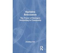 Narrative Reticulation: The Power of Emergent Storytelling in Community