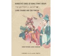 Narrative Songs of Dong Ethnic Group: ‘The Butterfly Lovers’ of Liang Shanbo and Zhu Yingtai