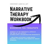 Narrative Therapy Workbook: Worksheets, Activities & Desk References for Therapists [Counseling Workbook for Therapy; Counseling Worksheets; School Based Counseling)