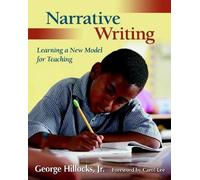 Narrative Writing: Learning a New Model for Teaching