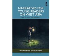 Narratives for Young Readers on West Asia: War, Trauma and Resilience