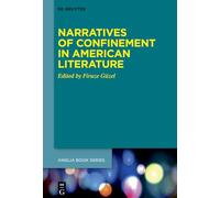 Narratives of Confinement in American Literature