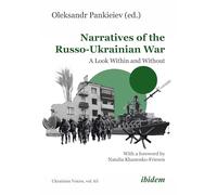 Narratives of the Russo-ukrainian War: A Look Within and Without