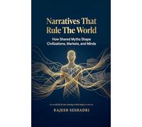 Narratives That Rule the World