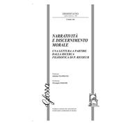 Narratività e discernimento morale. Una lettura a partire dalla ricerca filosofica di P. Ricoeur