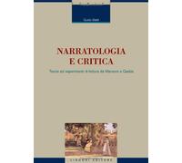 Narratologia e critica. Teoria ed esperimenti di lettura da Manzoni a Gadd...