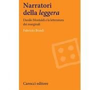 Narratori della «leggera». Danilo Montaldi e la letteratura dei marginali