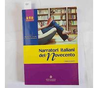 Narratori italiani del Novecento. Per il biennio