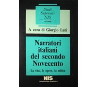 Narratori italiani del primo Novecento. La vita, le opere, la critica